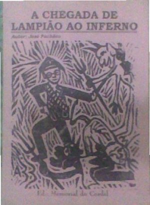 A Chegada de Lampião ao Inferno - José Pachêco