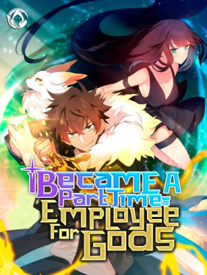 I Became A Part Time Employee For Gods (Season 1 | Chapter 1 to 35 ...