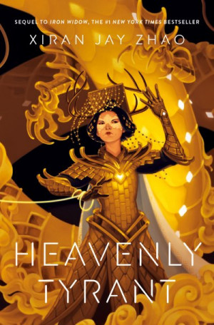 Heavenly Tyrant (Iron Widow #2) - Xiran Jay Zhao