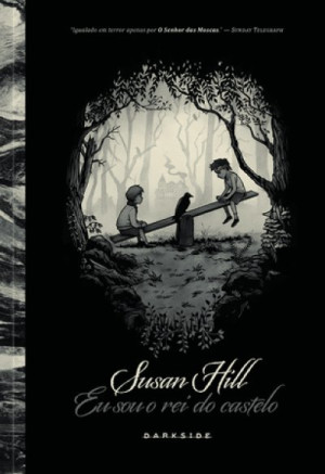 Eu Sou o Rei do Castelo (Macabra #1) - Susan Hill