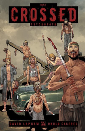 Crossed - Psychopath #5 - David Lapham, Paulo Caceres