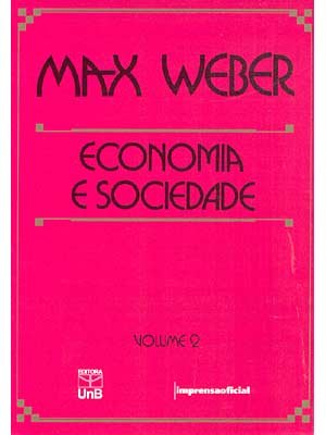 Economia e Sociedade vol. 1 - Max Weber