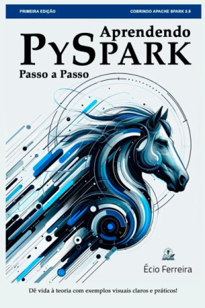 curso python com pyspark - módulo 1 configuração do... Aprendendo PySpark: Passo a Passo - Écio Ferreira