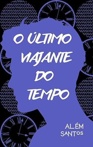 O Último Viajante do Tempo - Além Santos