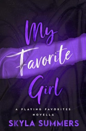 My Favorite Girl (Playing Favorites #0.5) - Skyla Summers