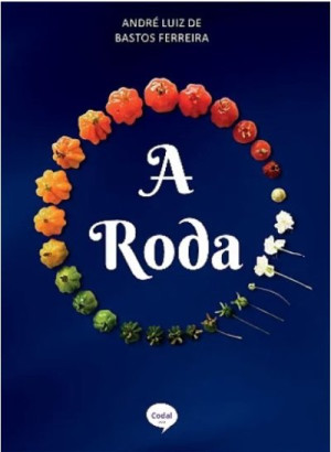 A Roda - André Luiz de Bastos Ferreira