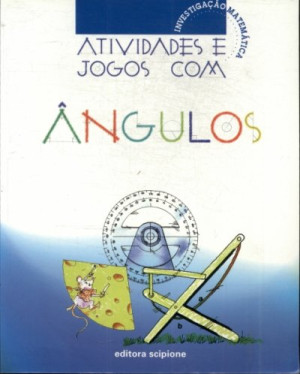 Atividades e jogos com ângulos (Investigação matemática) - Marion Smoothey