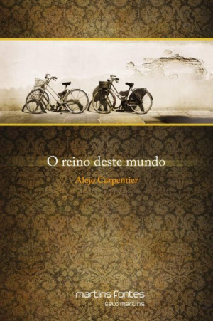 O reino deste mundo - Alejo Carpentier