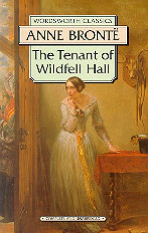 The Tenant of Wildfell Hall by Anne Brontë
