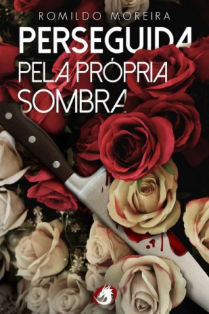 Perseguida Pela Própria Sombra - Romildo Moreira
