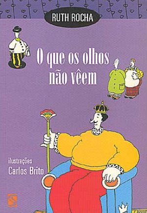 O Que os Olhos Não Vêem - Ruth Rocha