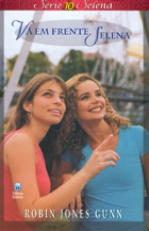 Vá Em Frente, Selena