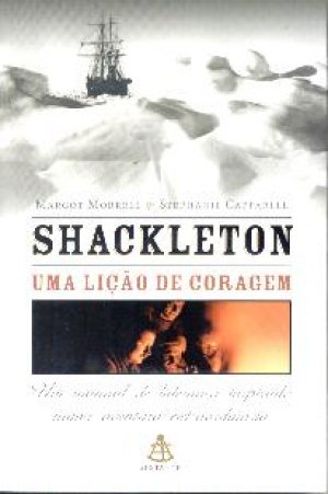 Sobre Shackleton e a sua inspiradora história de liderança 