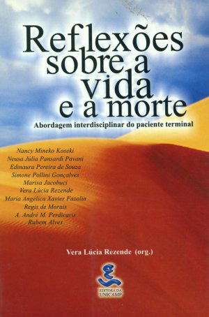 Reflexões sobre a vida e a morte - Vera Lúcia Rezende (org.)