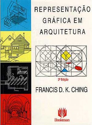 Representação Gráfica em Arquitetura - Francis D. K. Ching