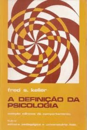 A Definição da Psicologia - Fred S Keller