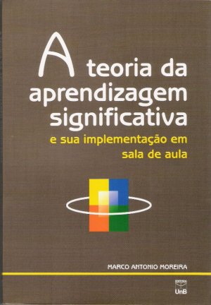 A Teoria Da Aprendizagem Significativa - Marco Antonio Moreira