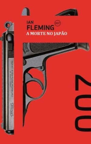 A Morte no Japão (007) - Ian Fleming