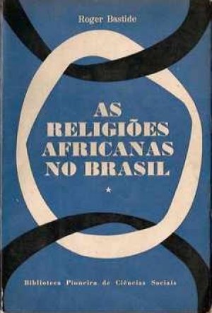 Baixar As Religiões Africanas No Brasil PDF Gratis - Contribuição A Uma ...