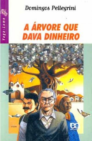 A Árvore que Dava Dinheiro (Vaga-Lume) - Domingos Pellegrini