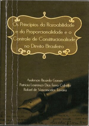 Os princípios da razoabilidade e da proporcionalidade e o controle de ...