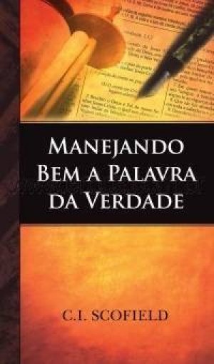 Manejando Bem a Palavra da Verdade - C. I. Scofield