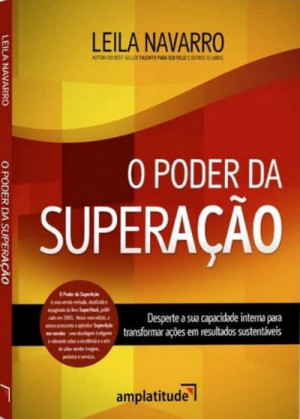 O poder da SUPERAÇÃO - Leila Navarro