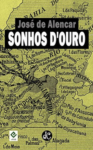 Sonhos d’Ouro (Romances Urbanos de José de Alencar #6) - José de Alencar