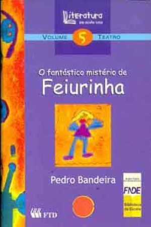 O Fantástico Mistério de Feiurinha - Pedro Bandeira