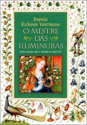O Mestre Das Iluminuras - Brenda Rickman Vantrease