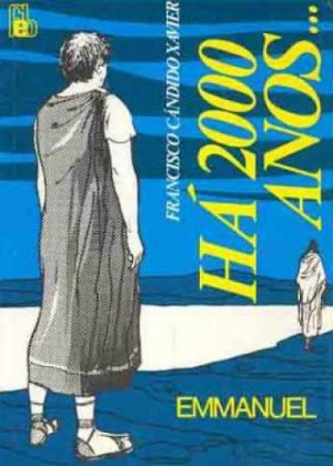 Há 2000 Anos... - Emmanuel, Francisco Cândido Xavier
