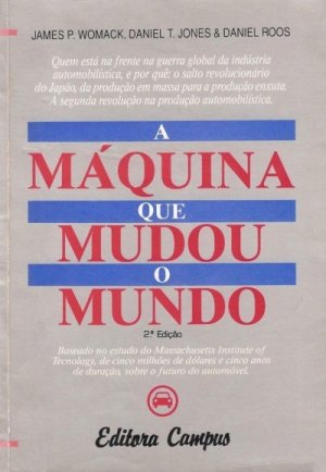 A Máquina que Mudou o Mundo - Daniel T. Jones, James P. Womack
