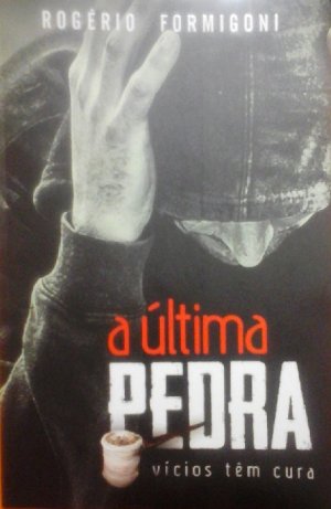 A Última Pedra - Rogério Formigoni
