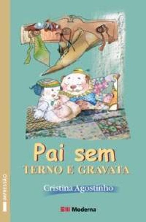 Pai sem terno e gravata - Cristina Agostinho