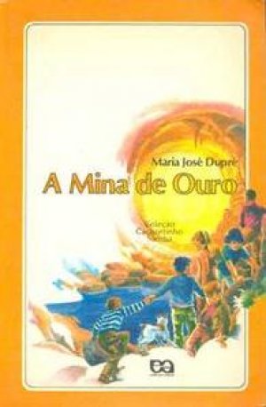 A Mina de Ouro - Maria José Dupré