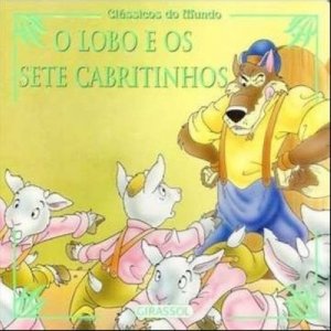 O Lobo e os Sete Cabritinhos (Clássicos do Mundo ) - Irmãos Grimm
