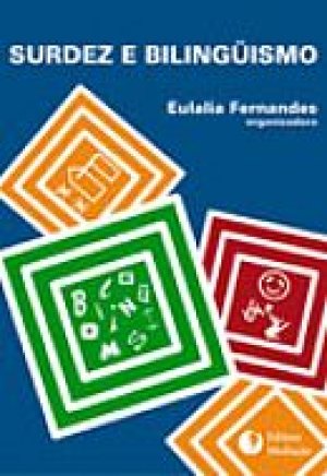 Surdez e bilinguismo - Eulalia Fernandes (Org.)