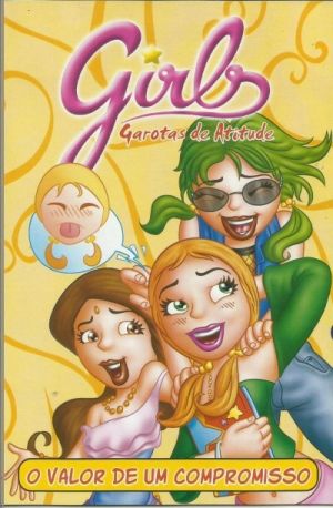  Girls: Garotas de Atitude – O valor de um compromisso
