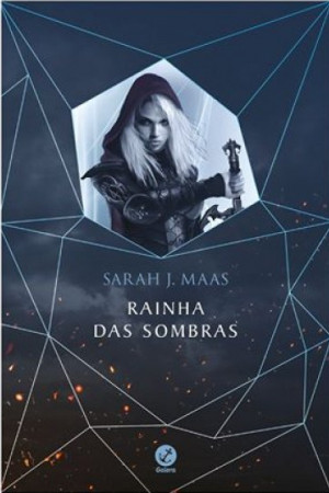 Rainha das Sombras (Trono de Vidro #4) - Sarah J Maas
