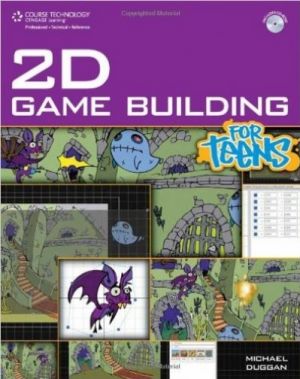 2D Game Building for Teens - Michael Duggan