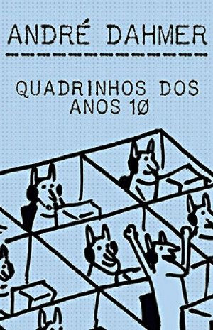 Quadrinhos dos Anos 10 - André Dahmer