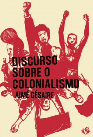Discurso sobre o Colonialismo - Aimé Césaire