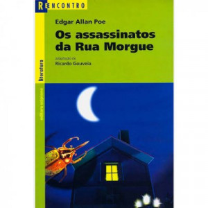 Os assassinatos da rua Morgue e o escaravelho de ouro - Edgar Allan Poe