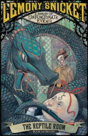 The Reptile Room (A Series of Unfortunate Events #2) - Lemony Snicket