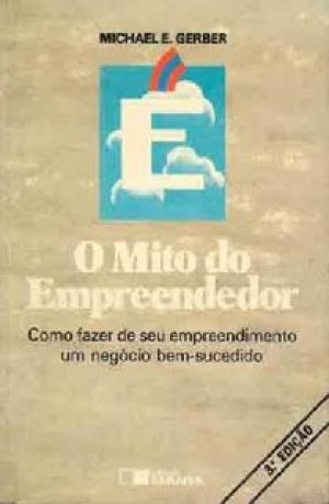 O Mito do Empreendedor - Michael E. Gerber