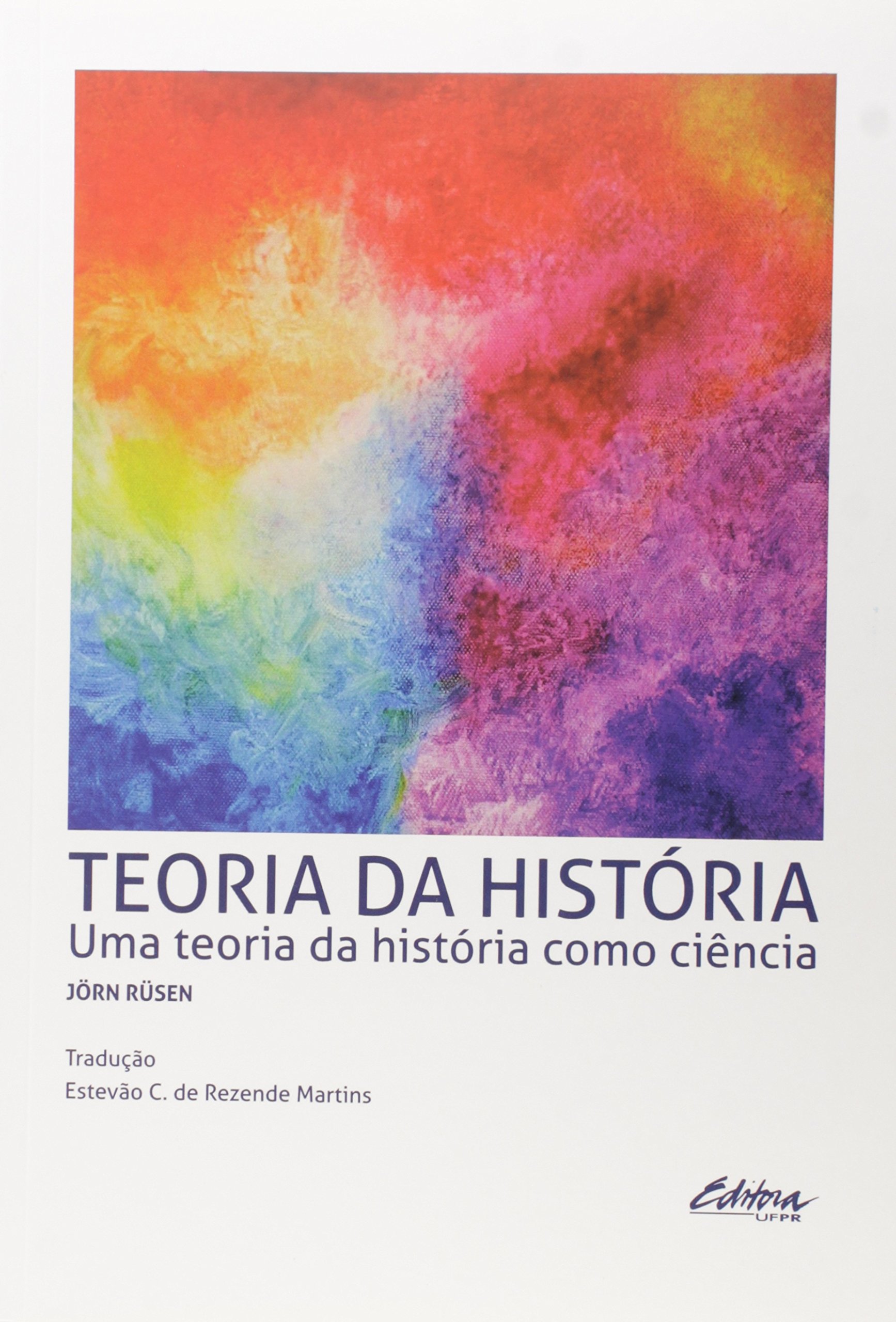 Teoria da História - Jörn Rüsen