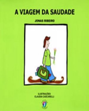 A Viagem Da Saudade Jonas Ribeiro