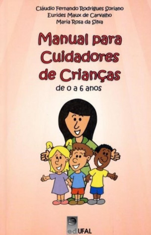 Manual Para Cuidadores De Crian as De 0 A 6 Anos Cl udio Fernando 