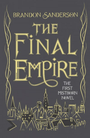 Mistborn: The Final Empire (Mistborn #1) - Brandon Sanderson