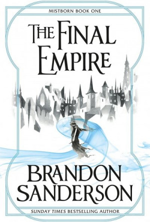 Mistborn: The Final Empire (Mistborn #1) - Brandon Sanderson